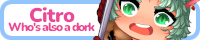 yelling chibi character with green hair, text: Citro, who's also a dork